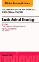 David Sanchez-Migallon Guzman - Exotic Animal Oncology, An Issue of Veterinary Clinics of North America: Exotic Animal Practice, Inbunden
