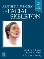 Stephen B. Baker, Pravin K. Patel, Jeffrey Weinzweig - Aesthetic Surgery of the Facial Skeleton, Inbunden