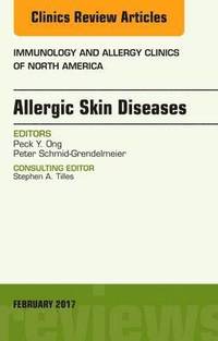 bokomslag Allergic Skin Diseases, An Issue of Immunology and Allergy Clinics of North America
