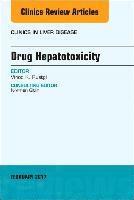bokomslag Drug Hepatotoxicity, An Issue of Clinics in Liver Disease