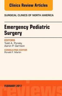 bokomslag Emergency Pediatric Surgery, An Issue of Surgical Clinics