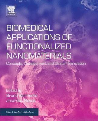 Bruno Sarmento, Jose Das Neves - Biomedical Applications of Functionalized Nanomaterials, Häftad