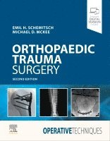 Emil Schemitsch, Michael D. McKee - Operative Techniques: Orthopaedic Trauma Surgery, Inbunden