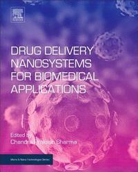 bokomslag Drug Delivery Nanosystems for Biomedical Applications