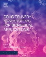 Chandra P. Sharma - Drug Delivery Nanosystems for Biomedical Applications, Inbunden