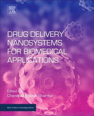 Chandra P. Sharma - Drug Delivery Nanosystems for Biomedical Applications, Inbunden