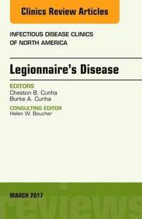 bokomslag Legionnaire's Disease, An Issue of Infectious Disease Clinics of North America