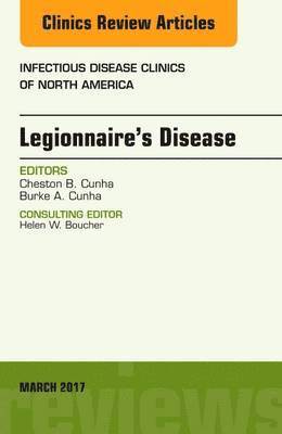 bokomslag Legionnaire's Disease, An Issue of Infectious Disease Clinics of North America