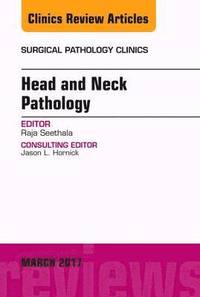bokomslag Head and Neck Pathology, An Issue of Surgical Pathology Clinics