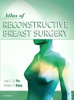Lee L.Q. Pu, Nolan S. Karp - Atlas of Reconstructive Breast Surgery, Inbunden