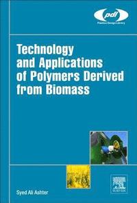 bokomslag Technology and Applications of Polymers Derived from Biomass