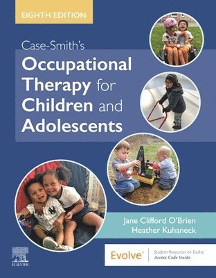 bokomslag Case-Smith's Occupational Therapy for Children and Adolescents