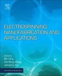 bokomslag Electrospinning: Nanofabrication and Applications