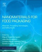 Miguel Angelo Parente Ribei Cerqueira, Jose Maria Lagaron, Lorenzo Miguel Pastrana Castro, Antonio Augusto Martins de Oliveira Soares Vicente - Nanomaterials for Food Packaging, Häftad