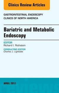 bokomslag Bariatric and Metabolic Endoscopy, An Issue of Gastrointestinal Endoscopy Clinics