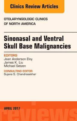 bokomslag Sinonasal and Ventral Skull Base Malignancies, An Issue of Otolaryngologic Clinics of North America