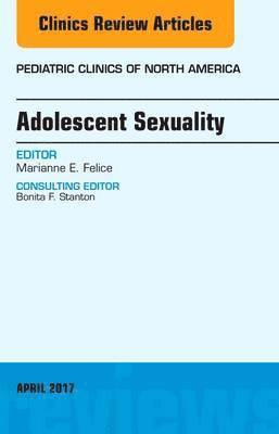 bokomslag Adolescent Sexuality, An Issue of Pediatric Clinics of North America