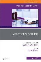 bokomslag Infectious Disease, An Issue of Physician Assistant Clinics