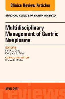 bokomslag Multidisciplinary Management of Gastric Neoplasms, An Issue of Surgical Clinics