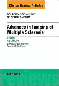 bokomslag Advances in Imaging of Multiple Sclerosis, An Issue of Neuroimaging Clinics of North America