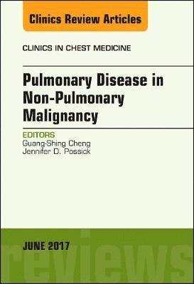 bokomslag Pulmonary Complications of Non-Pulmonary Malignancy, An Issue of Clinics in Chest Medicine