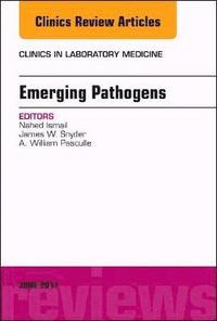 bokomslag Emerging Pathogens, An Issue of Clinics in Laboratory Medicine