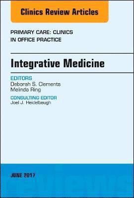 bokomslag Integrative Medicine, An Issue of Primary Care: Clinics in Office Practice