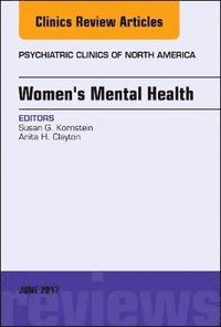 bokomslag Women's Mental Health, An Issue of Psychiatric Clinics of North America