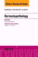 Thomas Brenn - Dermatopathology, An Issue of Surgical Pathology Clinics, Inbunden