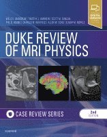 Wells Mangrum, Quoc Bao Hoang, Tim J Amrhein, Scott M Duncan, Charles M Maxfield, Elmar Merkle, Allen W Song - Duke Review of MRI Physics: Case Review Series, Häftad