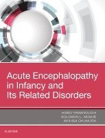 Hideo Yamanouchi, Solomon L. Mosh�, Akihisa Okumura, Helen Cross, Aristea S Galanopoulou, Russell Dale, Philip Pearl, Masashi Mizuguchi, Federico Vigevano - Acute Encephalopathy and Encephalitis in Infancy and Its Related Disorders, Inbunden