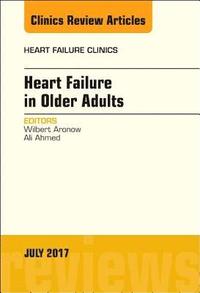 bokomslag Heart Failure in Older Adults, An Issue of Heart Failure Clinics