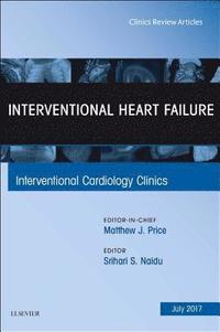 bokomslag Interventional Heart Failure, An Issue of Interventional Cardiology Clinics
