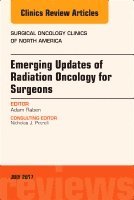 Adam Raben - Emerging Updates of Radiation Oncology for Surgeons, An Issue of Surgical Oncology Clinics of North America, Inbunden. Tillgänglighet: Lägg i varukorg