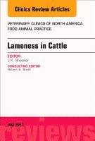 J. K. Shearer, J K Shearer - Lameness in Cattle, An Issue of Veterinary Clinics of North America: Food Animal Practice, Inbunden