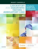 Martha (Marti) Garrels, Carol S. Oatis, Garrels - Laboratory and Diagnostic Testing in Ambulatory Care, Häftad