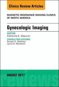 bokomslag Gynecologic Imaging, An Issue of Magnetic Resonance Imaging Clinics of North America