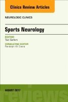 bokomslag Sports Neurology, An Issue of Neurologic Clinics