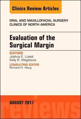 bokomslag Evaluation of the Surgical Margin, An Issue of Oral and Maxillofacial Clinics of North America