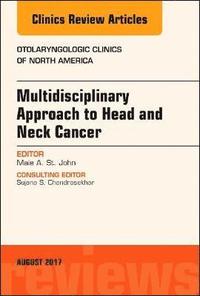 bokomslag Multidisciplinary Approach to Head and Neck Cancer, An Issue of Otolaryngologic Clinics of North America