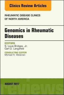 Genomics in Rheumatic Diseases, An Issue of Rheumatic Disease Clinics of North America 1