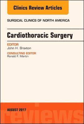 Cardiothoracic Surgery, An Issue of Surgical Clinics 1