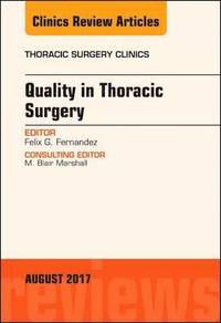 bokomslag Quality in Thoracic Surgery, An Issue of Thoracic Surgery Clinics