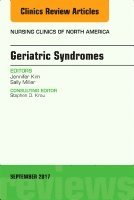 bokomslag Geriatric Syndromes, An Issue of Nursing Clinics