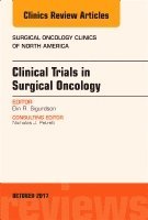 bokomslag Clinical Trials in Surgical Oncology, An Issue of Surgical Oncology Clinics of North America