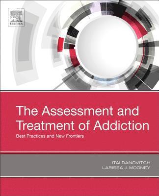 bokomslag The Assessment and Treatment of Addiction