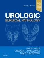 Greg T. MacLennan, David G. Bostwick, Liang Cheng - Urologic Surgical Pathology, Inbunden