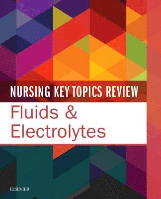 bokomslag Nursing Key Topics Review: Fluids & Electrolytes