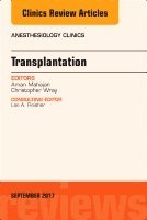 bokomslag Transplantation, An Issue of Anesthesiology Clinics