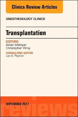 Transplantation, An Issue of Anesthesiology Clinics 1